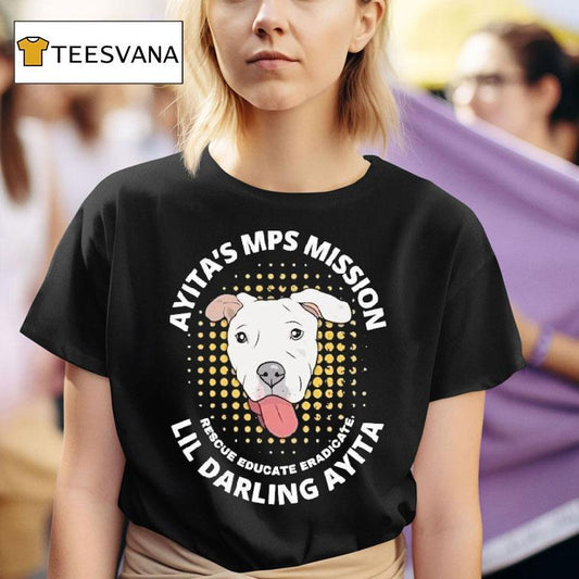 Ayita's Mps Mission Lil Darling Ayita Rescue Educate Eradicate New York Bully Crew Dog Shirt