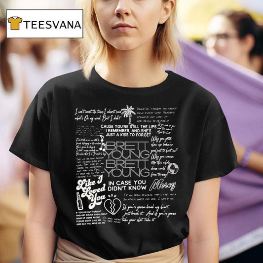 Brett Young Like Loved You In Case You Didn't Know Songs Shirt