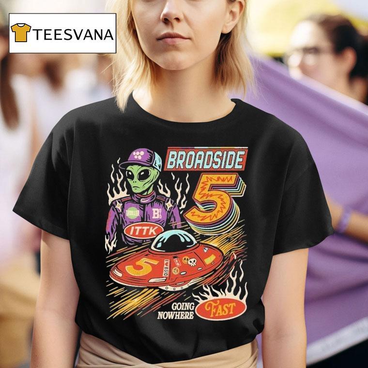 Broadside Nas-star Going Nowhere Fast Alien Shirt
