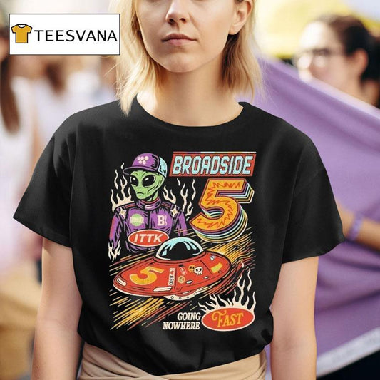 Broadside Nas-star Going Nowhere Fast Alien Shirt
