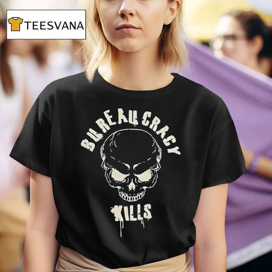 Bureaucracy Kills Skull Shirt
