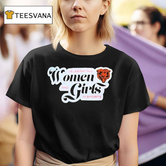 Chicago Bears Celebrating Women And Girls In Sports Shirt
