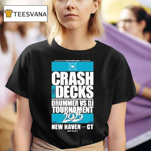 Crash The Decks 2025 Tournament New Haven, Ct Shirt