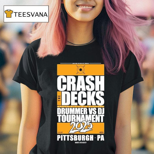 Crash The Decks 2025 Tournament Pittsburgh, Pa Make Sure You Have Fun Shirt