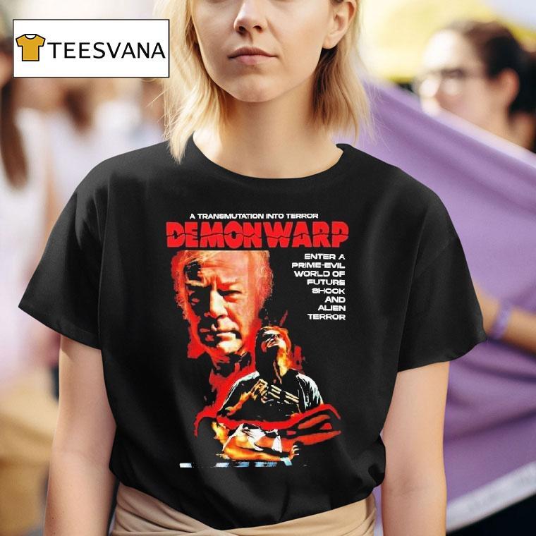 Demonwarp A Transmutation Into Terror Enter A Prime Evil World Of Future Shock And Alien Terror Shirt