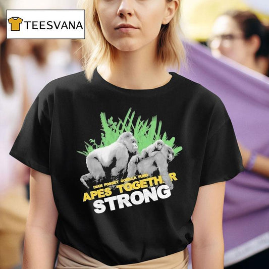 Dian Fossey Gorilla Fund Apes Together Strong Shirt