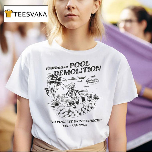 Fasthouse Pool Demolition No Pool We Won't Wreck Shirt