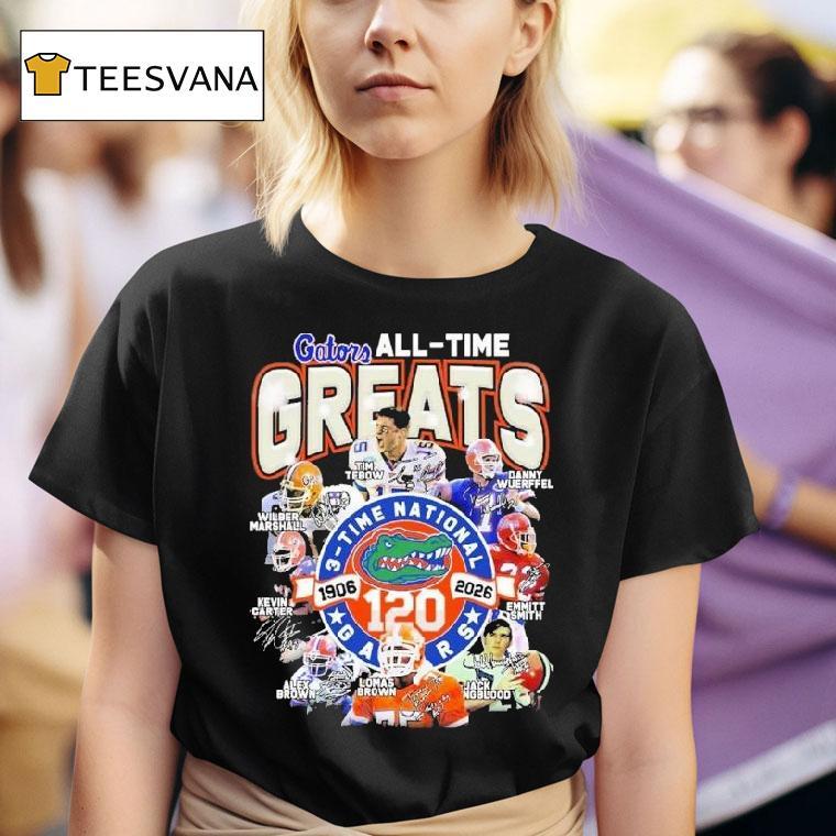 Florida Gators All-time Greats 3-time National 120 Years 1906-2026 Shirt