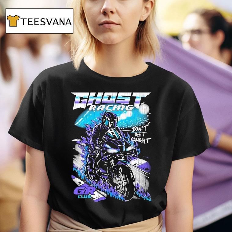 Ghost Racing Don't Get Caught Gr Club Track Motor Flames Shirt