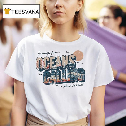 Greetings From Oceans Calling Music Festival Shirt