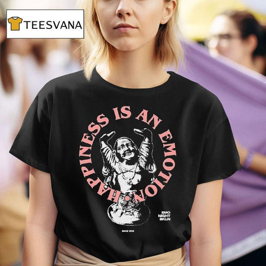 Happiness Is An Emotion Emo Night Bkln Since 2015 Shirt