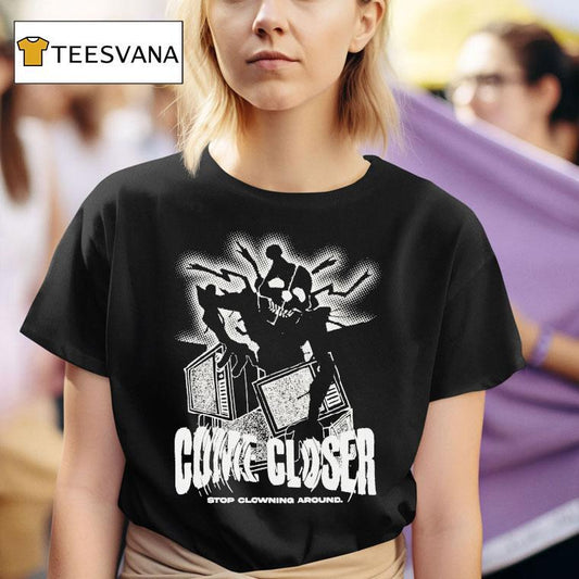 Hex Come Closer Stop Clowning Around Ennard Distressed Shirt