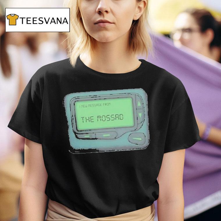 I New Message From The Mossad Shirt