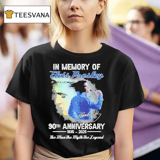 In Memory Of Elvis Presley 90th Anniversary 1935 2025 The Man The Myth The Legend Signature Shirt