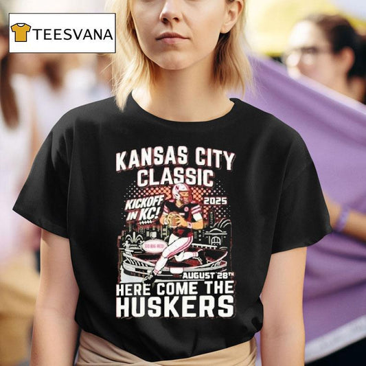 Kansas City Chiefs Classic Here Come The Huskers Kickoff In Kc 2025 Go Big Red Shirt