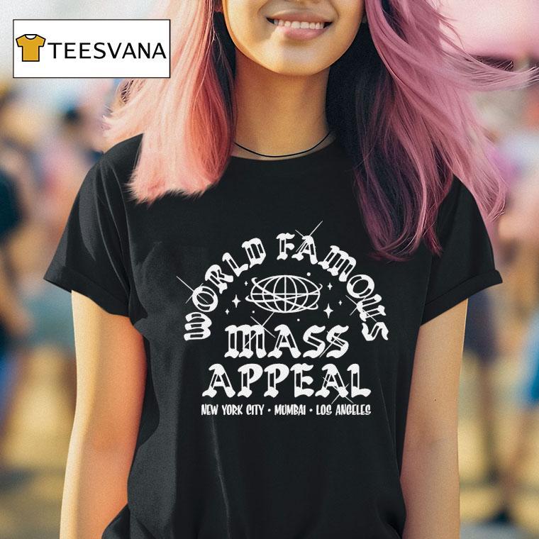 Mass Appeal World Famous New York City Mumbai Los Angeles Shirt