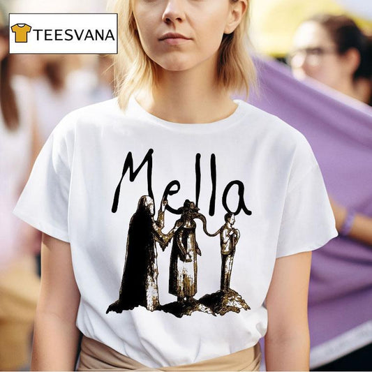 Mella Or So I've Been Told Shirt