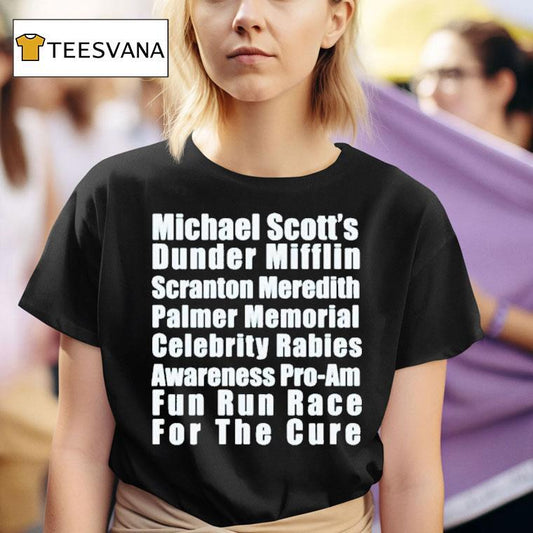 Michael Scotts Dunder Mifflin Scranton Meredith Palmer Memorial Celebrity Rabies Awareness Pro Am Fun Un Race For The Cure Fun Run Race Shirt