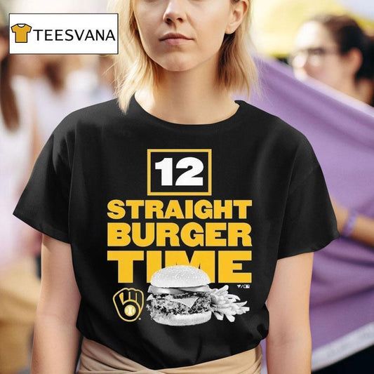 Milwaukee Brewers 12 Straight Burger Time Shirt