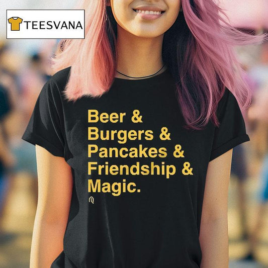 Milwaukee Brewers Beer Burgers Pancakes Friendship And Magic Shirt