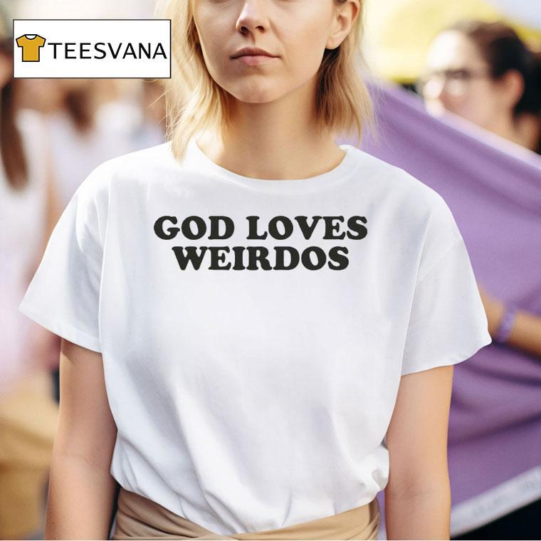 Mt. Joy God Loves Weirdos Shirt