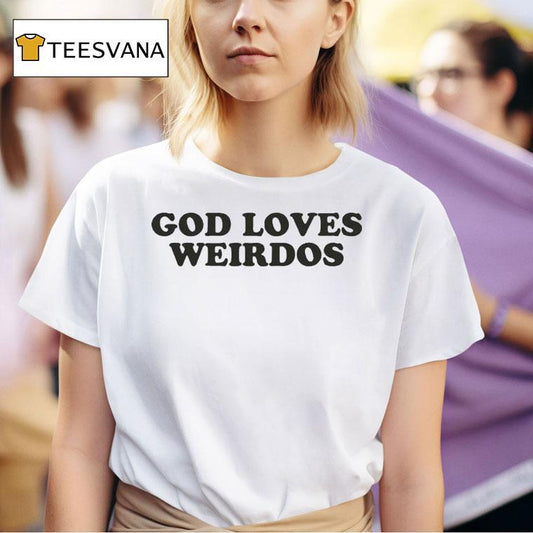 Mt. Joy God Loves Weirdos Shirt