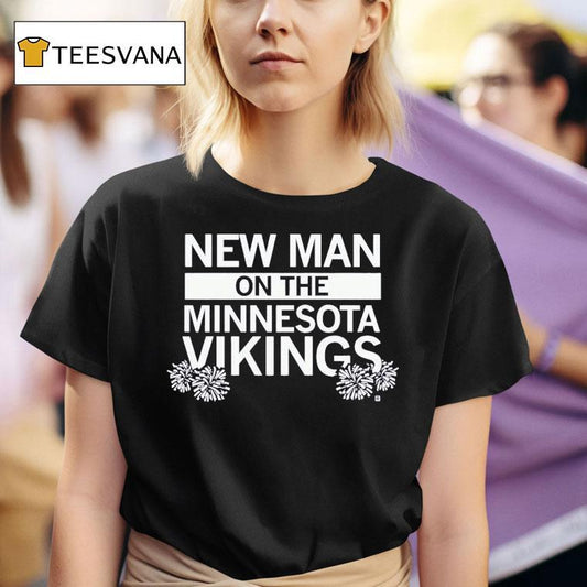 New Man On The Vikings Shirt