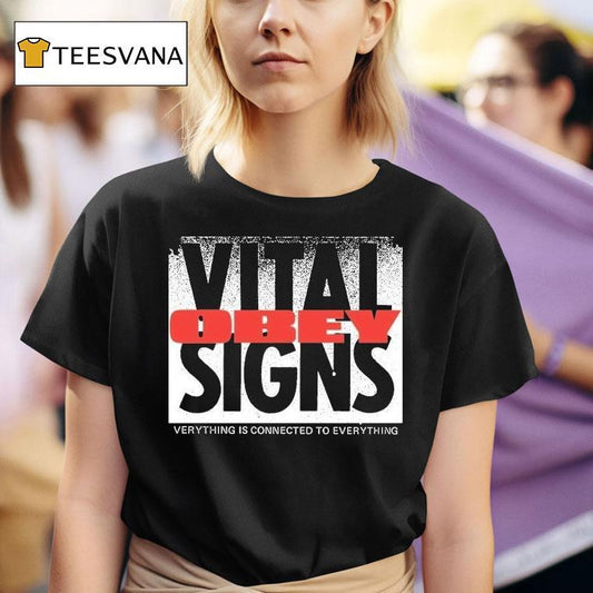 Obey Vital Signs Verythign Is Connected To Everything Shirt