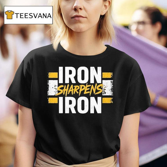 Pittsburgh Slers Iron Sharpens Iron Shirt
