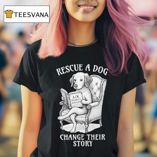 Rescue A Dog Change Their Story Shirt