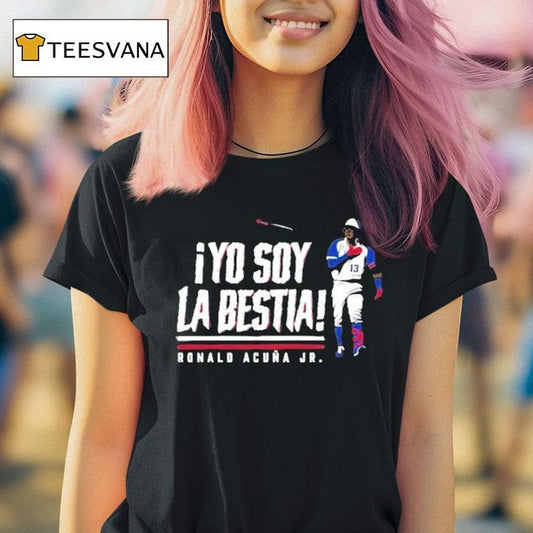 Ronald Acuna Jr Yo Soy La Bestia Shirt