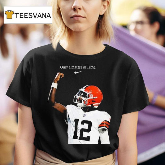 Shedeur Sanders Only A Matter Of Time X Nike Shedeur Sanders When You Get Your Opportunity Create Your Next One Shirt