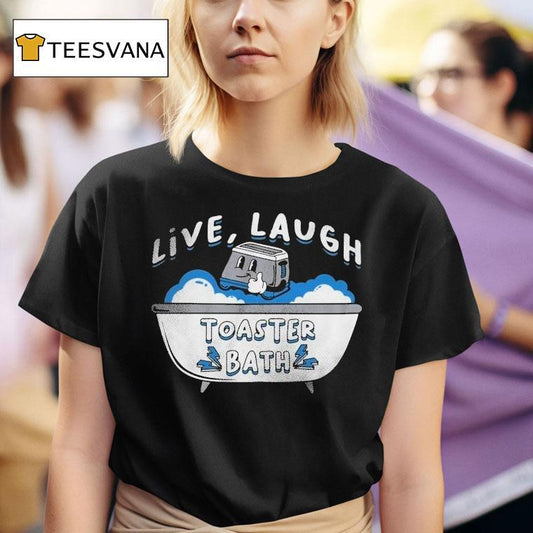 Silly Geese Live, Laugh Toaster Bath Shirt