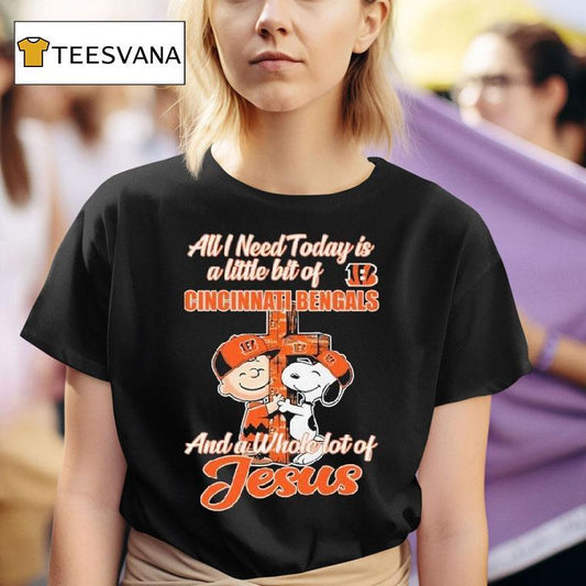 Snoopy And Charlie Brown All I Need Today Is A Little Bit Of Cincinnati Bengals And A Whole Lot Of Jesus Shirt