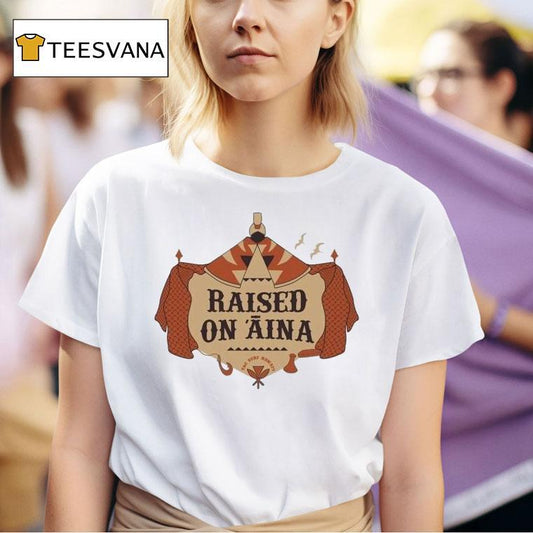 Tcsurf Raised On Aina Hale Shirt
