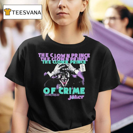 The Joker The Clown Prince Of Crime Extremely Dangerous Shirt