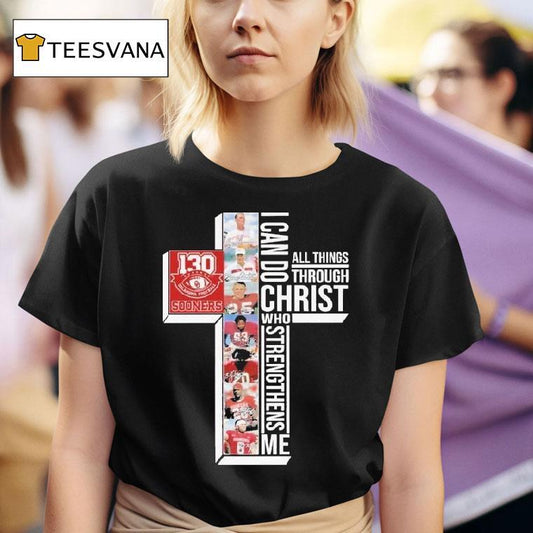 The Oklahoma Sooners 130th Anniversary 1895-2025 I Can Do Through All Things Through Who Strengthens Me Signatures Shirt