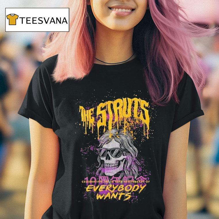 The Struts Celebrating The 10 Years Of Everybody Wants Skull Shirt