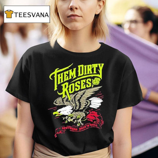 Them Dirty Roses Southern Rock N Roll Flying Eagle Shirt