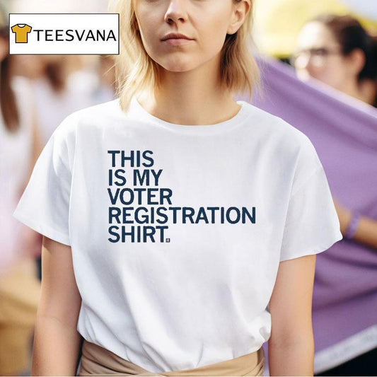 This Is My Voter Registration Shirt Shirt