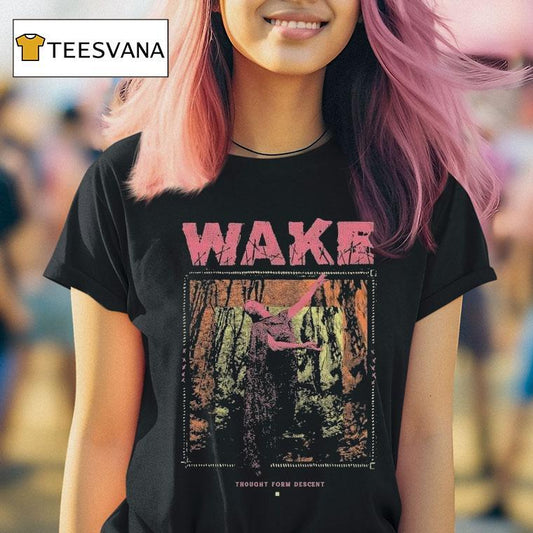 Wake Thought Form Descent Shirt