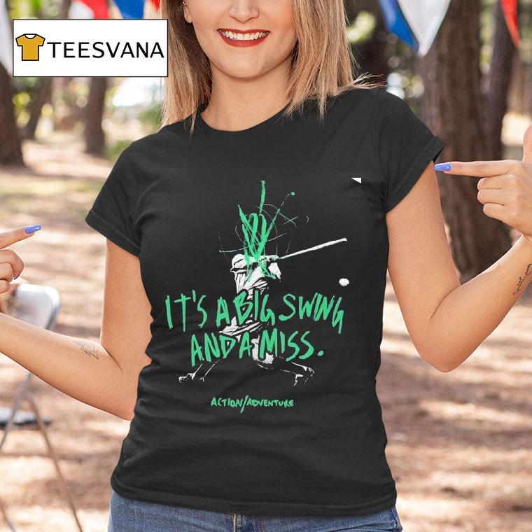 Action Adventure It's A Big Swing And A Miss Shirt