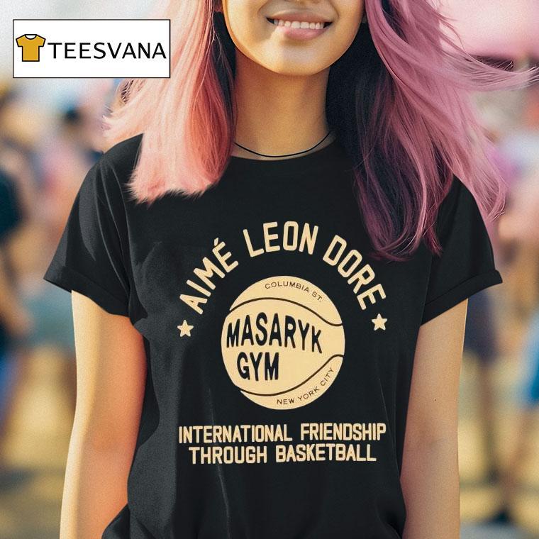 Aim Leon Dore International Friendship Through Basketball Masaryk Gym New York City Shirt