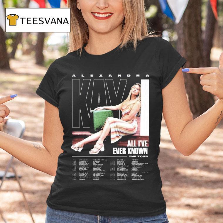 Alexandra Kay The Tour 2023 Dates All I've Ever Known Shirt