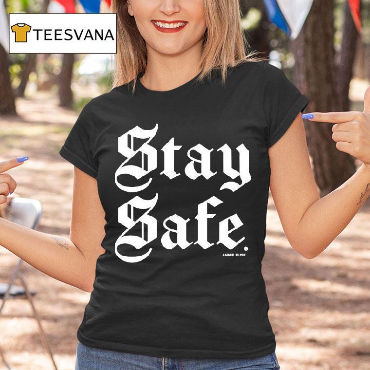 Annie Elise Stay Safe Shirt