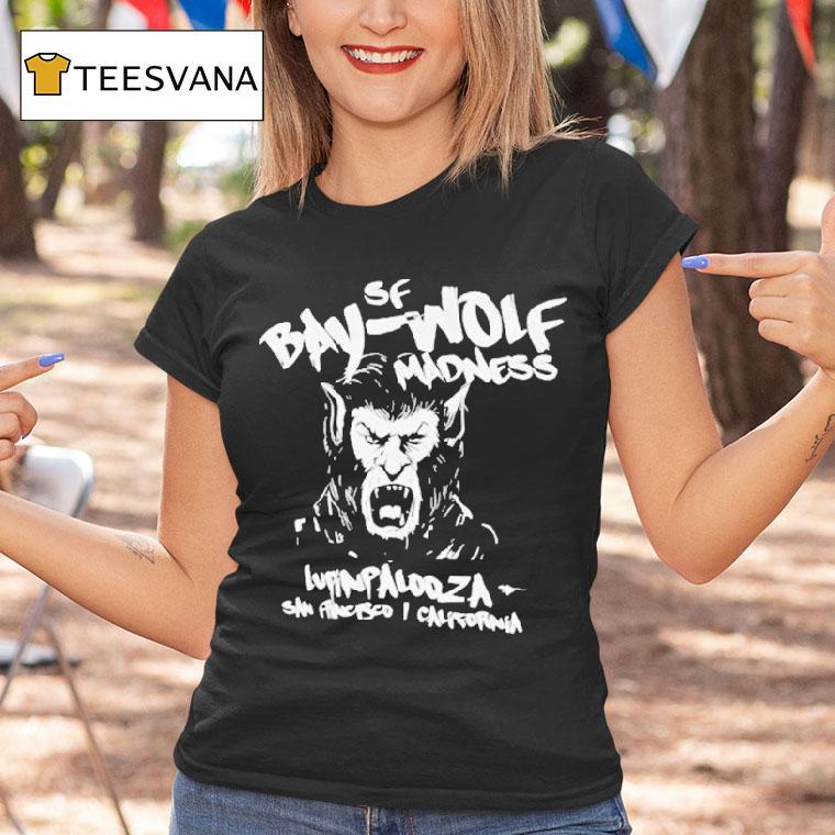 Bay Wolf Madness Lupin Palooza San Francisco California Shirt