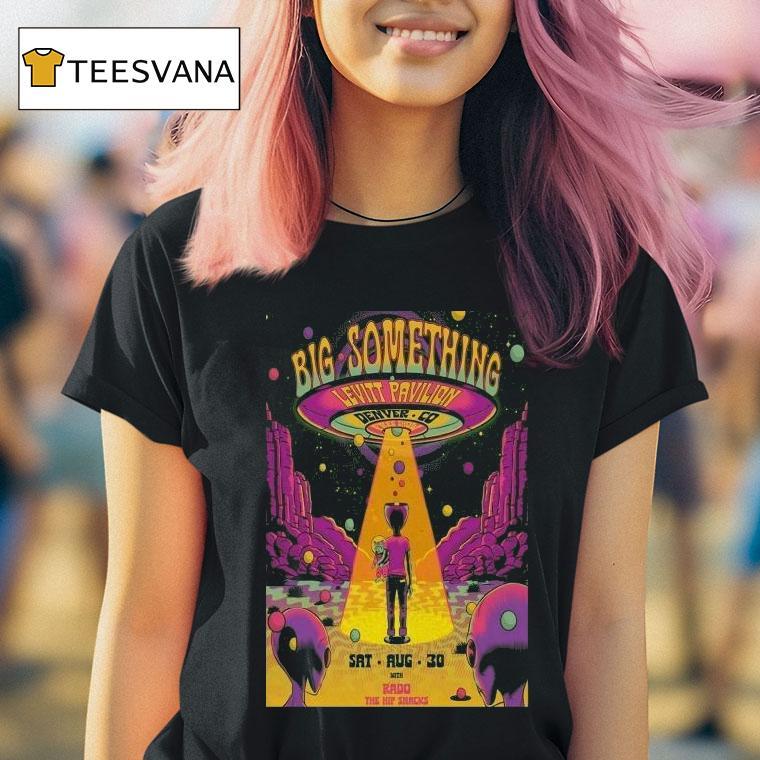 Big Something Levitt Pavilion Denver On Aug 30 2025 Ufo Alien Shirt