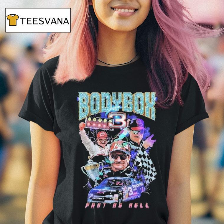 Bodybox Dale Earnhardt Fast As Fell Shirt