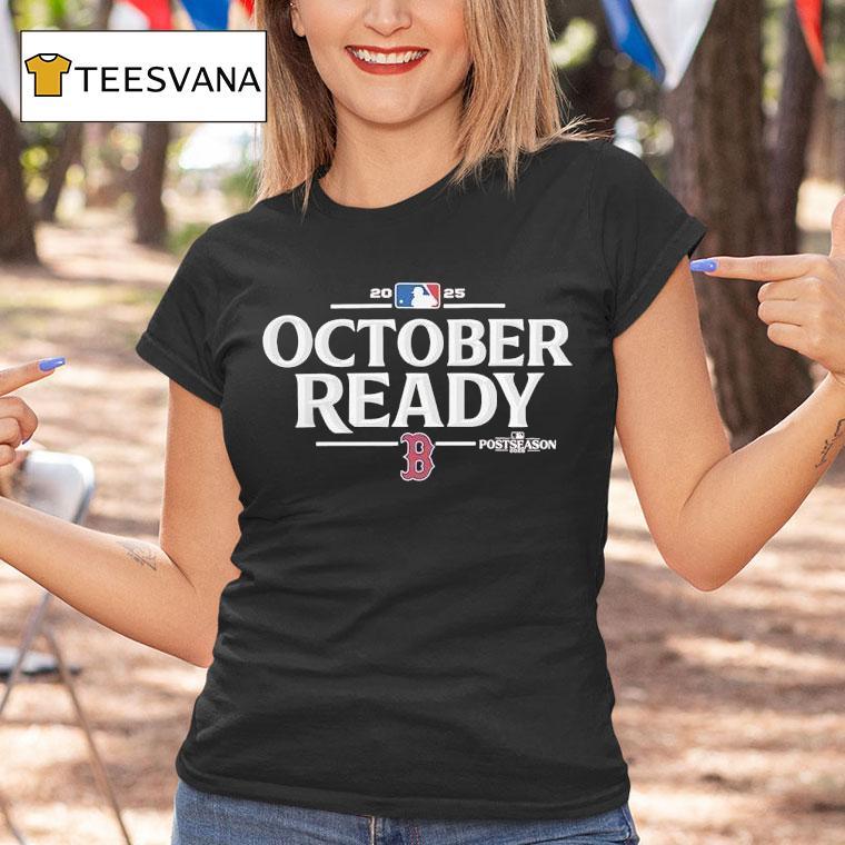 Boston Red Sox October Ready Mlb Postseason 2025 Shirt