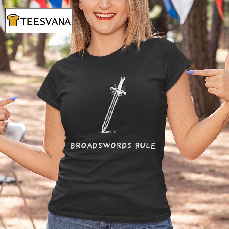 Broadswords Rule Sword Shirt